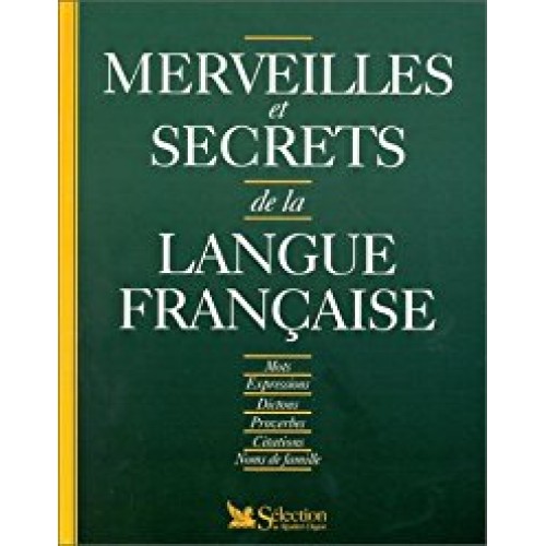 Merveilles et secrets de la langue française